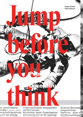 Jump Before You Think: Peter Noever: A Deconstr... 3959059647 Book Cover