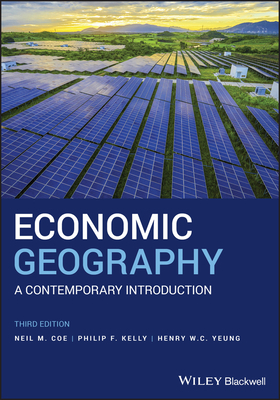Economic Geography: A Contemporary Introduction 1119389542 Book Cover