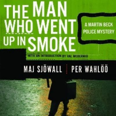 The Man Who Went Up in Smoke: A Martin Beck Pol... 1433249006 Book Cover