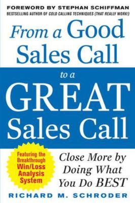 From a Good Sales Call to a Great Sales Call: C... 0071718117 Book Cover