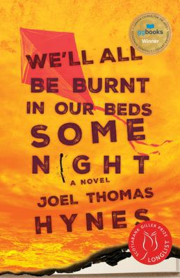 We'll All Be Burnt in Our Beds Some Night: A Novel 1443447838 Book Cover