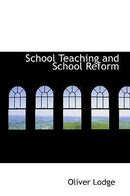 School Teaching and School Reform 1103515195 Book Cover