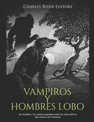 Vampiros y hombres lobo: las leyendas y los cue... [Spanish] B08JR8CWDT Book Cover