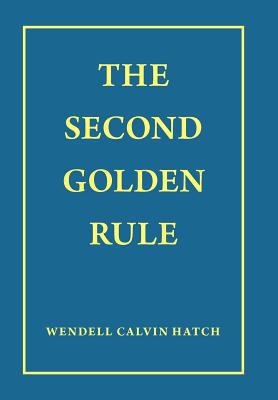 The Second Golden Rule 144975841X Book Cover