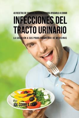 43 Recetas De Comidas Naturales Para Ayudarlo A... [Spanish] 1635311667 Book Cover