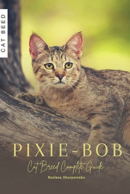 Pixie-Bob: Cat Breed Complete Guide B0CL2FJVCR Book Cover
