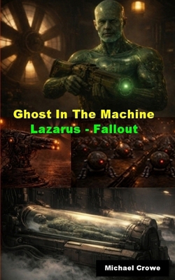 Ghost In The Machine: Lazarus - Fallout 1517779227 Book Cover