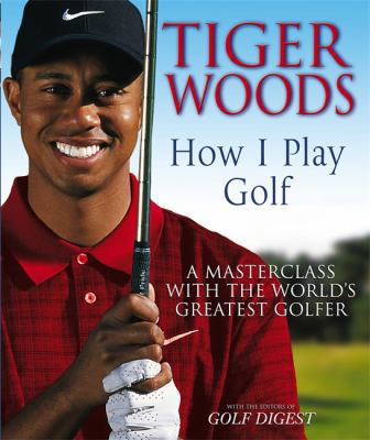 Tiger Woods: How I Play Golf 0316859338 Book Cover