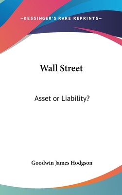 Wall Street: Asset or Liability? 1436691095 Book Cover