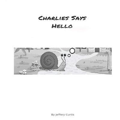 Charlie Says Hello 1542701538 Book Cover