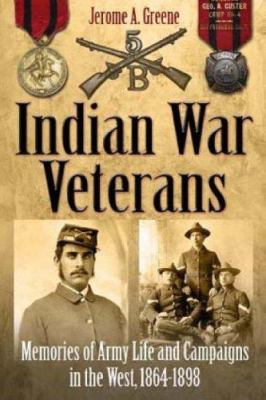 Indian War Veterans: Memories of Army Life and ... 193271426X Book Cover
