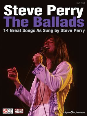 Steve Perry - The Ballads: 14 Great Songs as Su... 1603782400 Book Cover