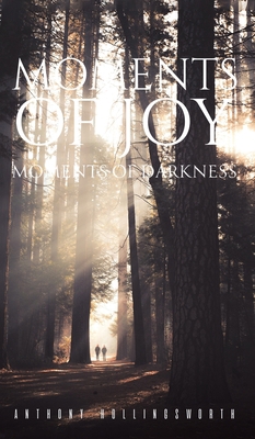 Moments of Joy - Moments of Darkness 1398455253 Book Cover