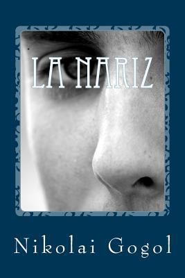 La nariz [Spanish] 1540872858 Book Cover