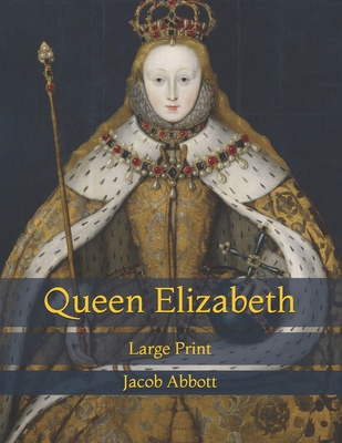 Queen Elizabeth: Large Print B08ZBMR11Y Book Cover