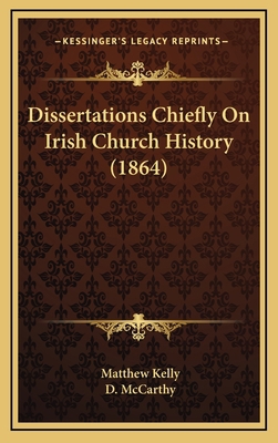 Dissertations Chiefly On Irish Church History (... 1165364042 Book Cover