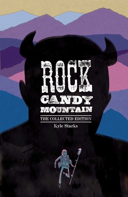 Rock Candy Mountain Complete 1534397035 Book Cover