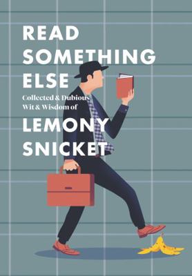 Read Something Else: Collected & Dubious Wit & ... 0062854216 Book Cover