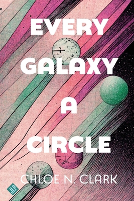 Every Galaxy a Circle 195690722X Book Cover