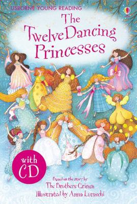 The Twelve Dancing Princesses. Retold by Emma H... 1409505324 Book Cover