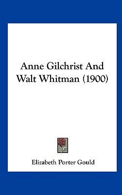 Anne Gilchrist and Walt Whitman (1900) 1161752447 Book Cover