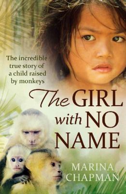The Girl with No Name: The Incredible True Stor... 1743362250 Book Cover