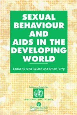 Sexual Behaviour and AIDS in the Developing World 0748403442 Book Cover