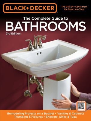 Black & Decker the Complete Guide to Bathrooms,... 1589235622 Book Cover