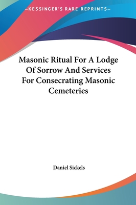 Masonic Ritual for a Lodge of Sorrow and Servic... 1161580255 Book Cover