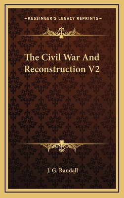 The Civil War And Reconstruction V2 116451301X Book Cover