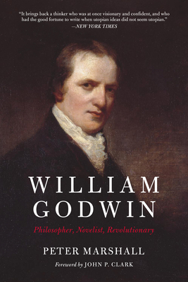 William Godwin: Philosopher, Novelist, Revoluti... 1629633860 Book Cover