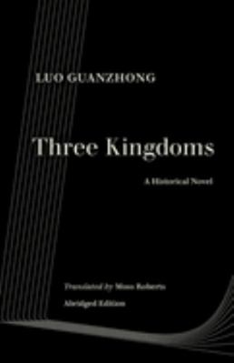 Three Kingdoms: A Historical Novel 0520344553 Book Cover