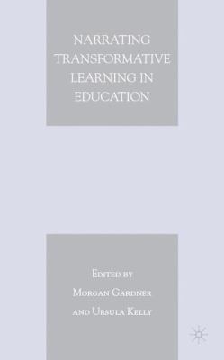 Narrating Transformative Learning in Education 0230600506 Book Cover