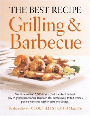 The Best Recipe: Grilling & Barbecue 0936184515 Book Cover