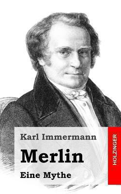 Merlin: Eine Mythe [German] 1482580691 Book Cover
