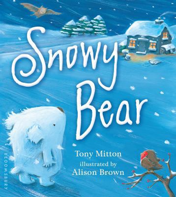 Snowy Bear 1681190842 Book Cover