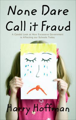 None Dare Call It Fraud: A Candid Look at How E... 1618627775 Book Cover