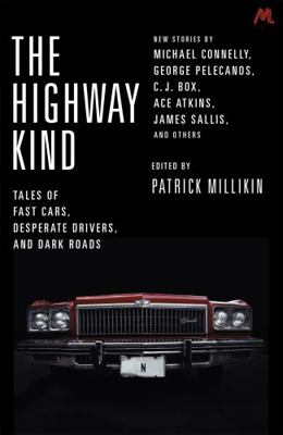 The Highway Kind: Tales of Fast Cars, Desperate... 1473650186 Book Cover