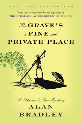 The Grave's a Fine and Private Place: A Flavia ... 0385678460 Book Cover