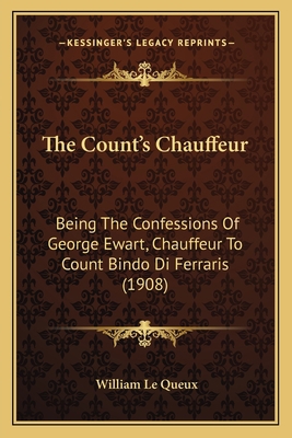 The Count's Chauffeur: Being The Confessions Of... 1164097385 Book Cover