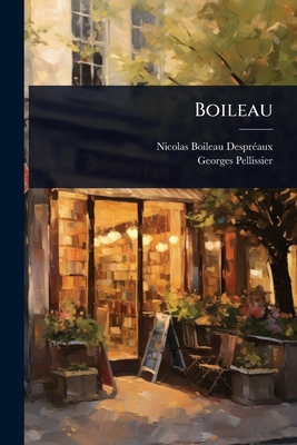 Boileau [French] 1024907015 Book Cover