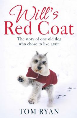 Will's Red Coat: The story of one old dog who c... 0349411875 Book Cover
