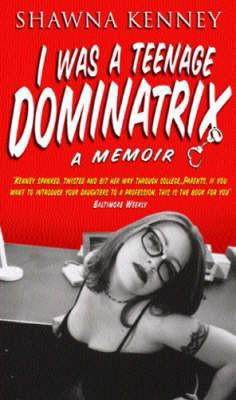 I Was a Teenage Dominatrix 0552150258 Book Cover