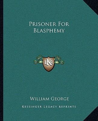 Prisoner For Blasphemy 1162680873 Book Cover