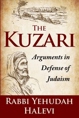 The Kuzari: Arguments in Defense of Judaism 1981167641 Book Cover