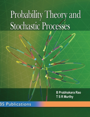 Probability Theory and Stochastic Processes 9385433318 Book Cover