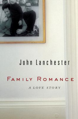 Family Romance: A Love Story 0399153004 Book Cover