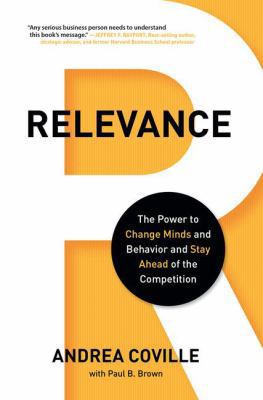 Relevance: The Power to Change Minds and Behavi... 1937134822 Book Cover