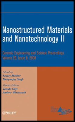 Nanostructured Materials and Nanotechnology II,... 0470344989 Book Cover