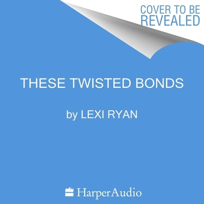 These Twisted Bonds 0358634962 Book Cover